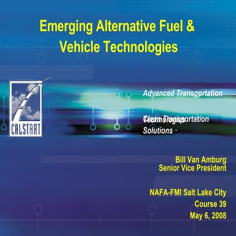 CALSTART  Emerging Alternative Fuel Vehicle Technology