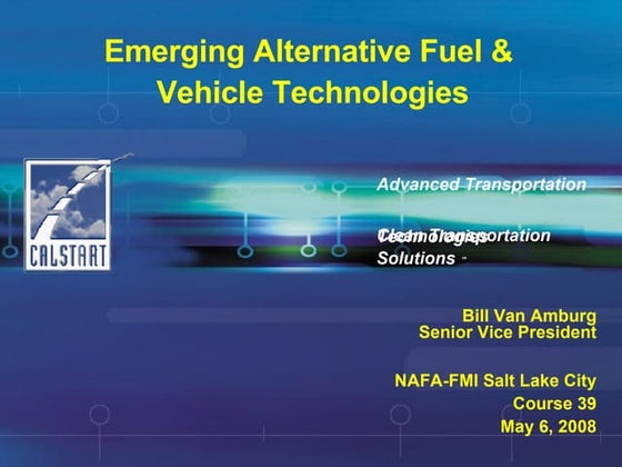 CALSTART  Emerging Alternative Fuel Vehicle Technology