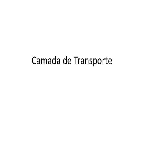 Modelo OSI - Camada de Transporte