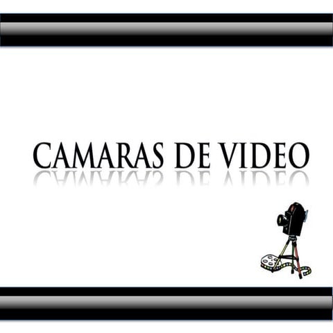 Cámaras de video