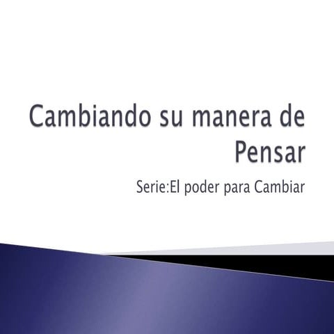 Cambiando Su Manera De Pensar | PPTX