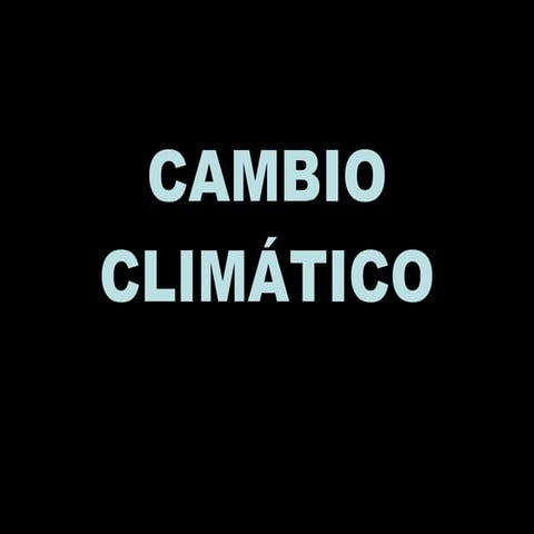 Datos sobre el cambio climatico