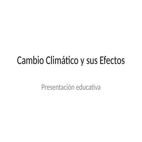 Cambio Climático: Causas, Impactos y Soluciones para un Futuro ...