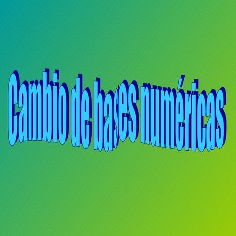 Cambio de bases numericas