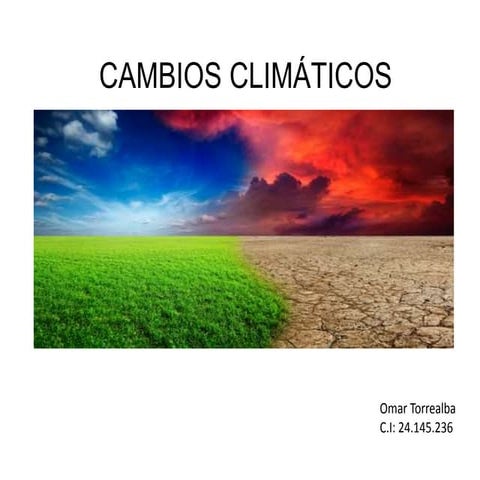 CAMBIOS CLIMÁTICOS