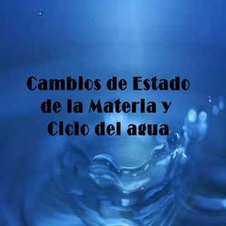Cambiosdeestadoyciclodelagua