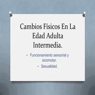 Cambios físicos en la edad adulta i...