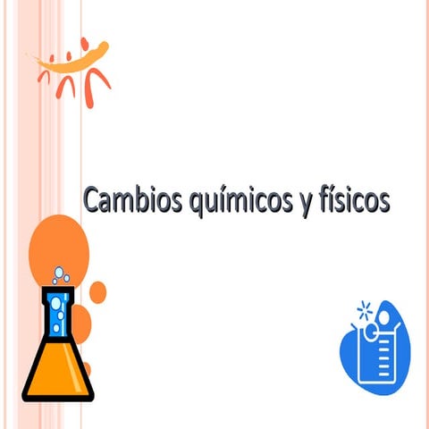 Cambiosquimicosyfisicos 120816150145-phpapp02