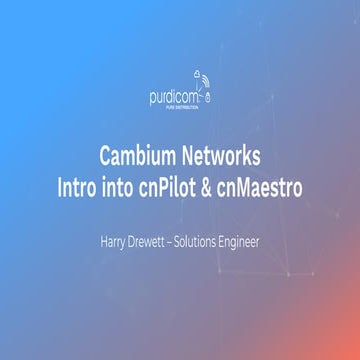 Cambium Networks - Intro into cnPilot and cnMaestro 
