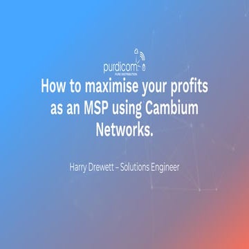 How to maximise your profit as an MSP using Cambium Networks