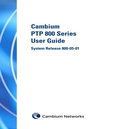 Cambium network ptp 800 series 05 01 user guide