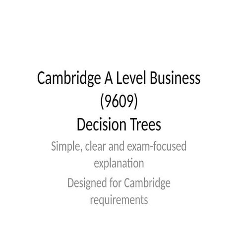 Cambridge_9609_Decision_Trees_Full_Presentation.pptx