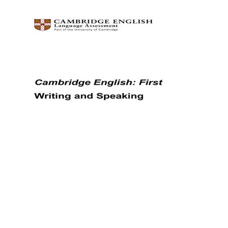 Cambridgeenglish cambridgeenglishfirstwritingandspeaking-140328075807-phpapp02