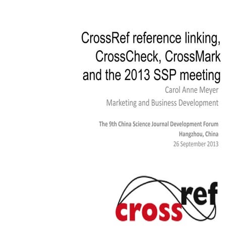 Summary of the 2013 SSP Annual Meeting and CrossRef Overview