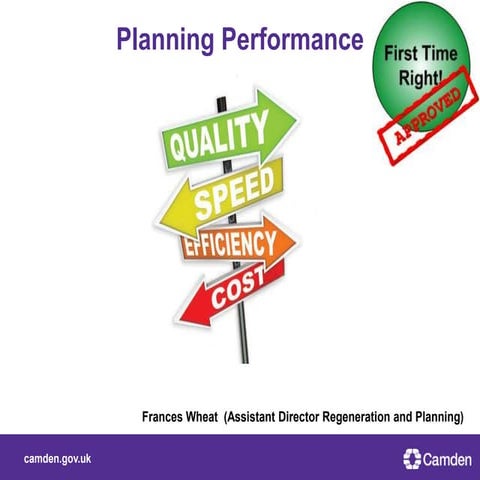 Frances Wheat, Camden CC - Planning Performance