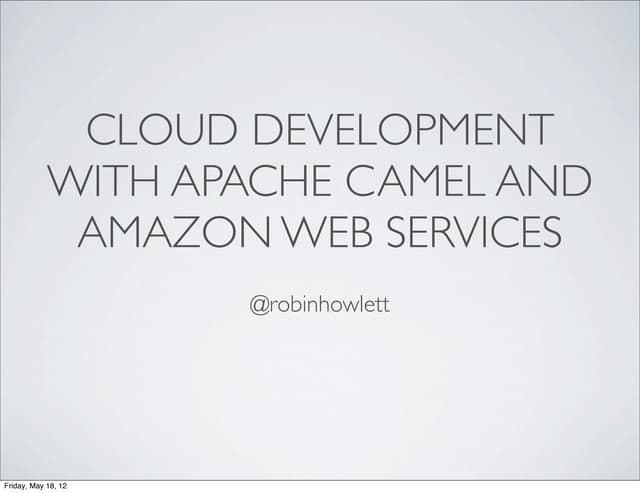 Cloud Development with Camel and Amazon Web Services