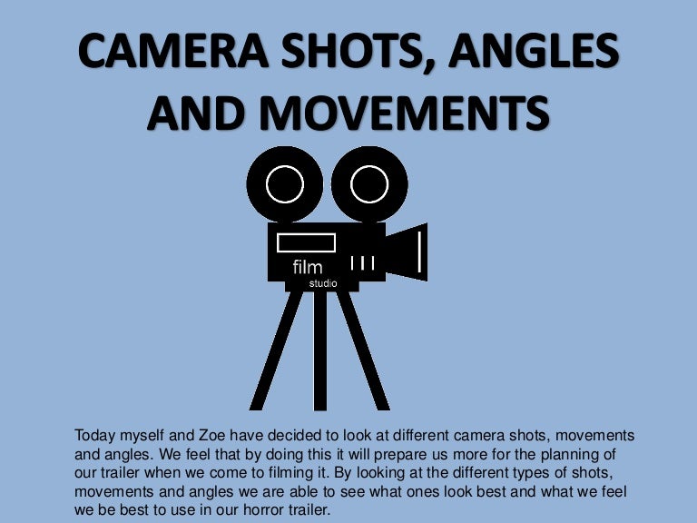 Camera angles, shots and movements