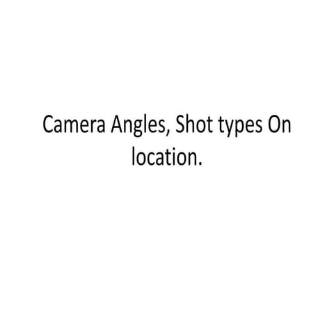 Camera angles shot types list