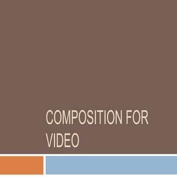Composition for Video
