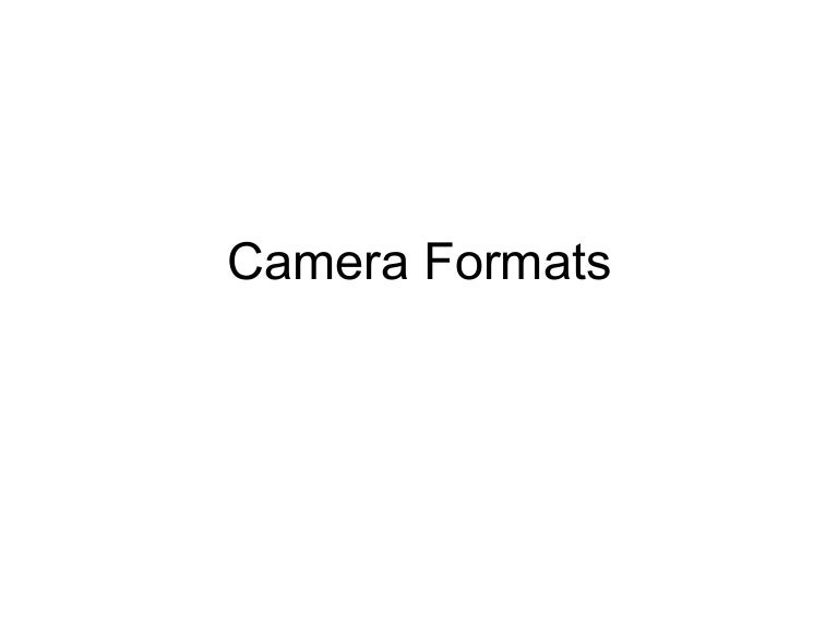 Camera formats