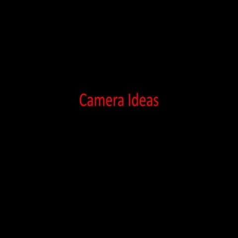 Camera ideas
