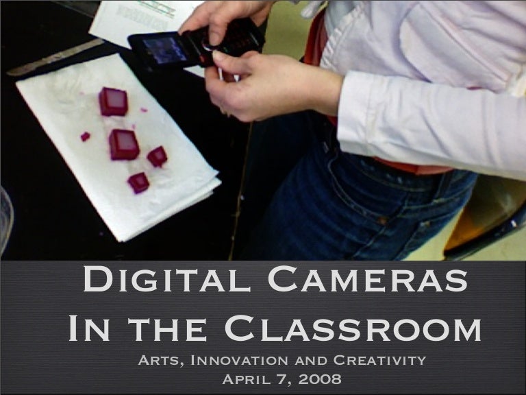 Digital Cameras In the Classroom