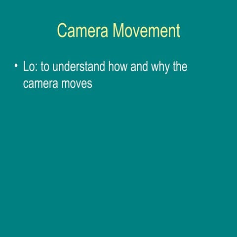Camera movement and editing techniques