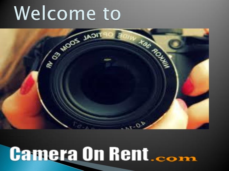 Camera on rent, best camera rental service in delhi