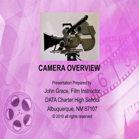 CAMERA OVERVIEW. w - John Grace, Albequerque NM ppt | PPT