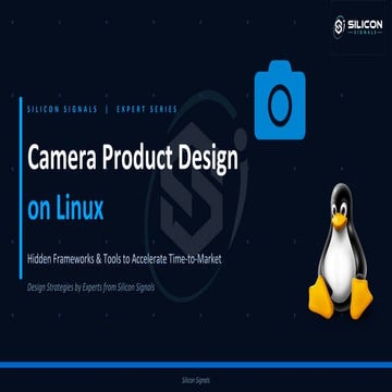 Camera Product Design on Linux Hidden Frameworks to Accelerate ...