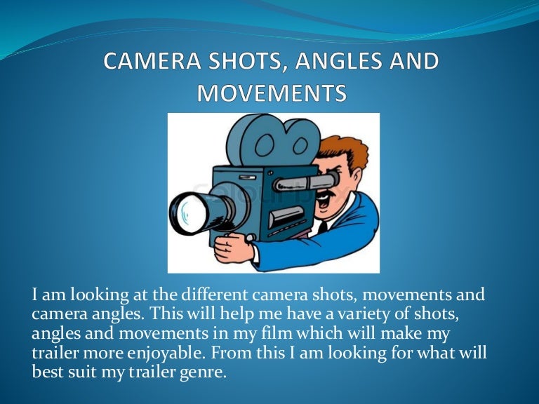 Camera shots, angles and movements