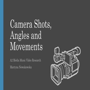 Camera Shots, Angles and Movements
