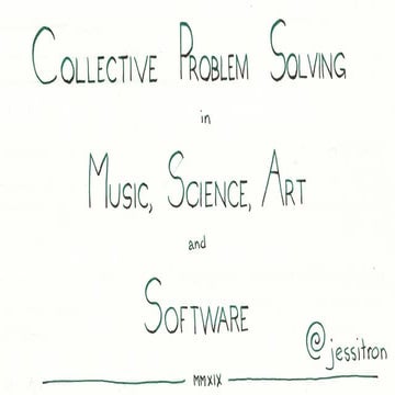 Collective Problem Solving in Music, Science, Software