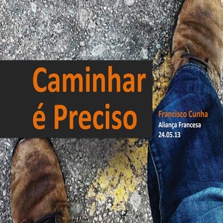 Caminhar é preciso