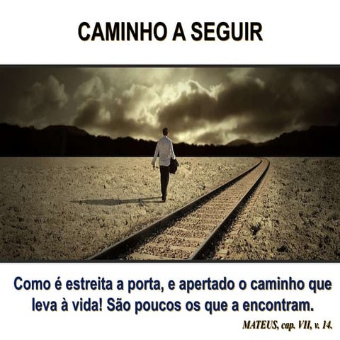 Caminho a Seguir