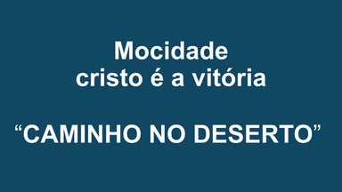 Caminho no Deserto As Melhores Frases