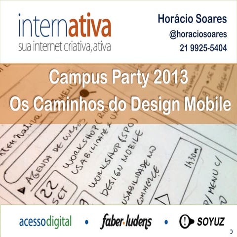 Os Caminhos do Design Mobile - Campus Party 2013