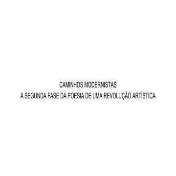 Caminhos modernistas - a geração poética de 30
