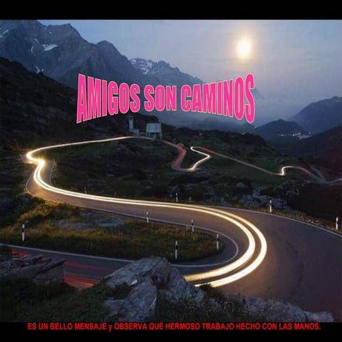 Los Amigos son Caminos