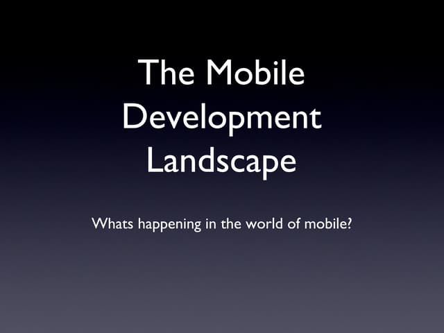 Current state of mobile development february 2013