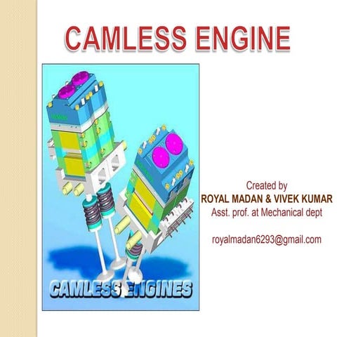 Camless engine by Royal Madan & Vivek Kumar