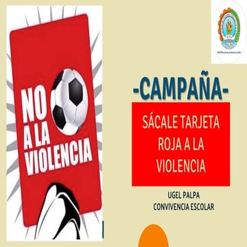 CAMPAÑA SACALE TARJETA ROJA A LA VIOLENCIA.pptx