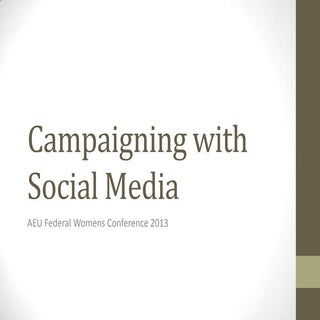 Campaigning with social media