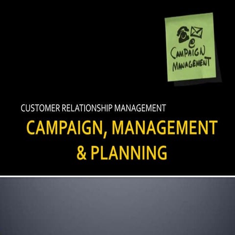 Campaign, management & planning