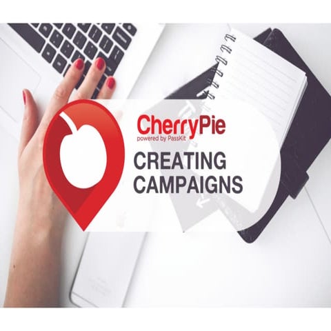 How To Use CherryPie: Creating Campaigns