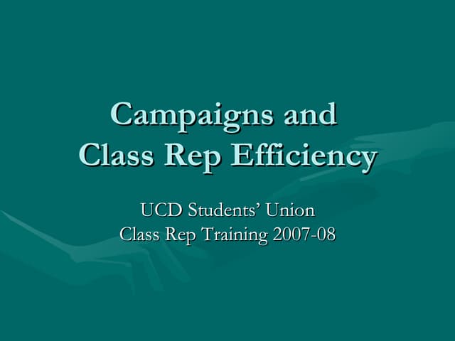 Campaigns & Class Rep Efficiency presentation - Ciara Brennan