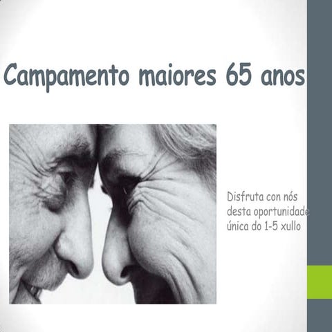 Campamento maiores 65 anos