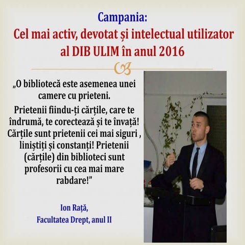 Campania cel mai devotat utilizator