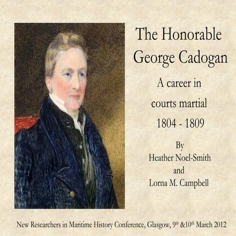 George Cadogan: A career in courts martial, 1804 - 1809 | PPT