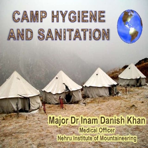 CAMP HYGIENE AND SANITATION-Maj Dr ID Khan